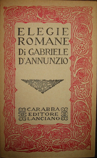 Gabriele D'Annunzio  Elegie romane 1922 Lanciano Carabba Editore
